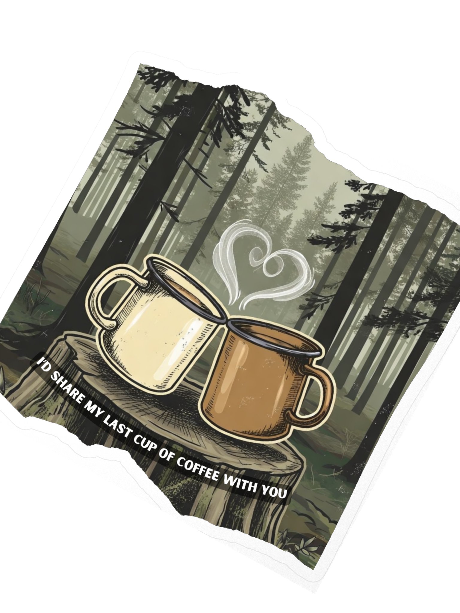 I’d Share My Last Cup of Coffee With You – Outdoorsy Couples Sticker product image (2)