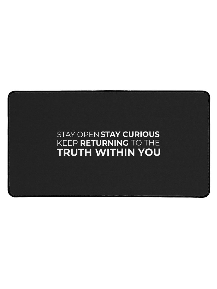 "Stay Open, Stay Curious” Desk Mat – The Returned Signature Quote (15.5" x 31.5") product image (2)