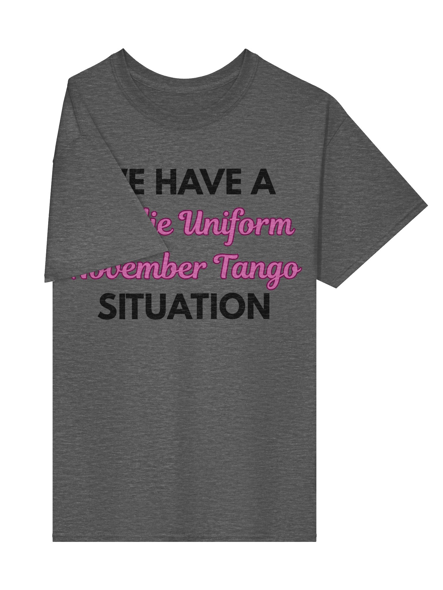 We have a situation tee product image (28)