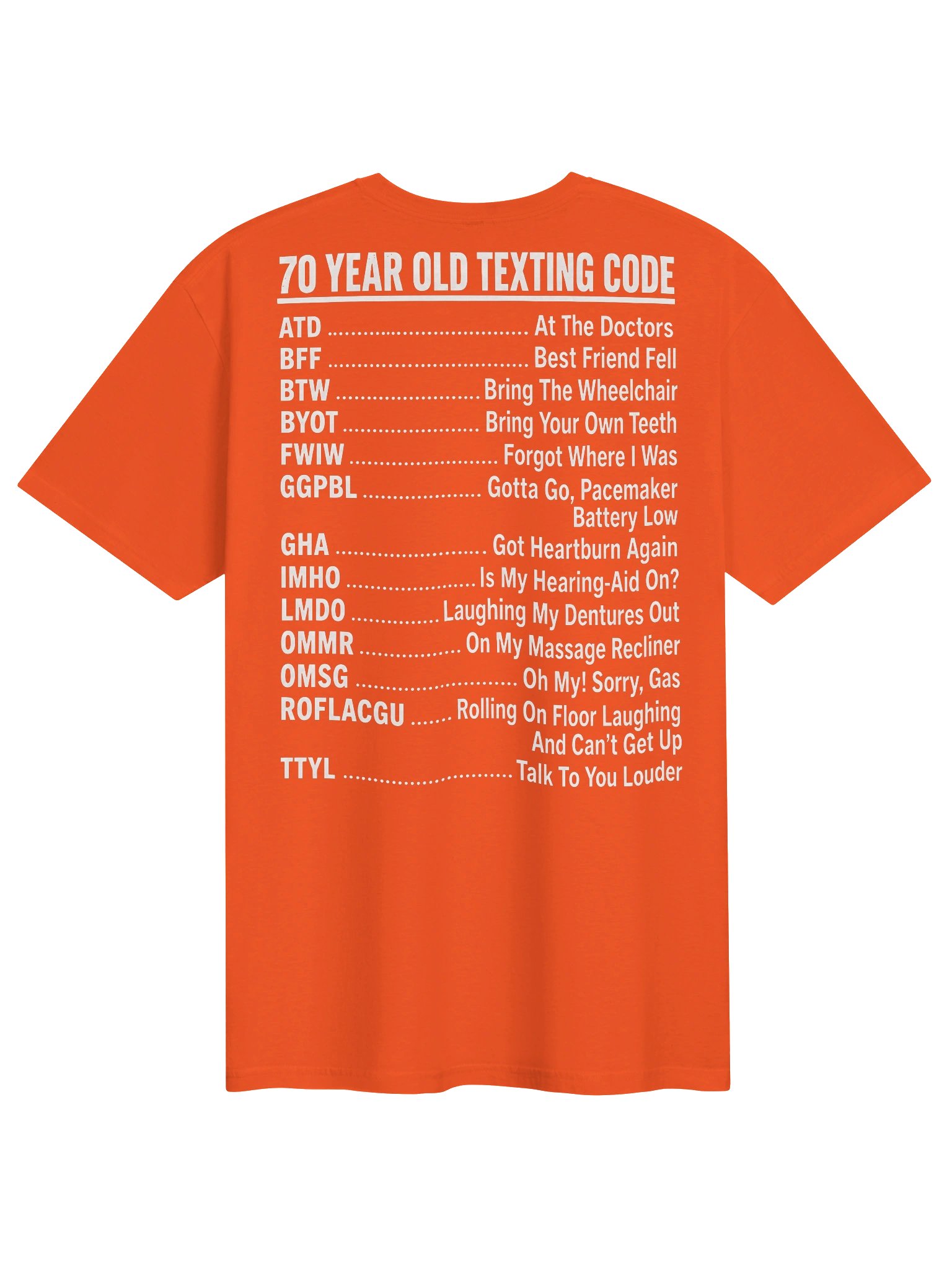 70 Year Old Texting Code – Hilarious Funny Senior T-Shirt product image (50)