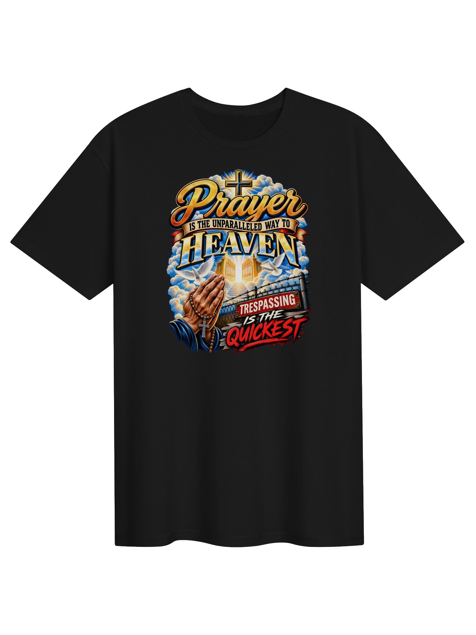Prayer Is the Fastest Way to Heaven – Christian Faith T-Shirt product image (1)