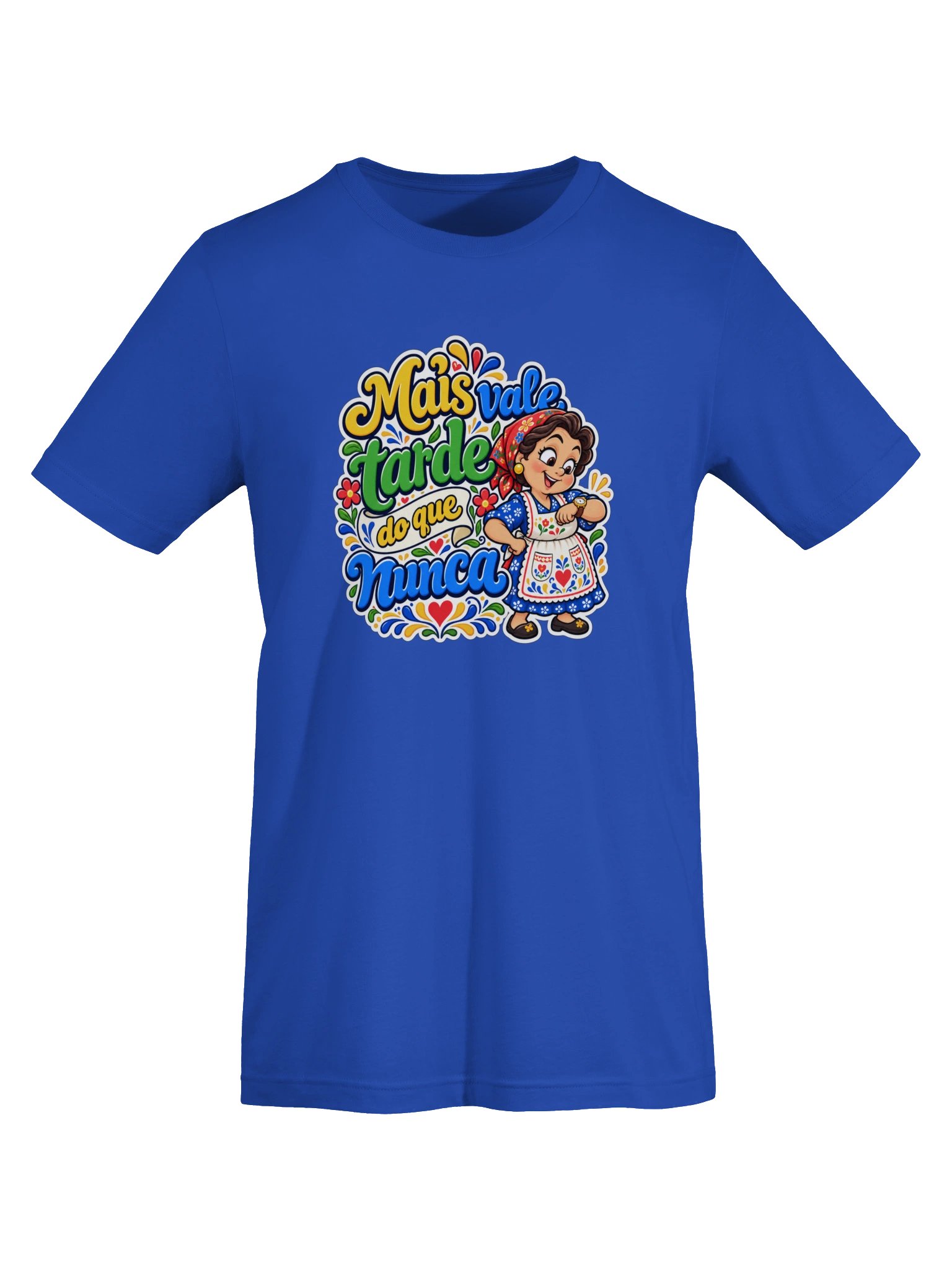 Mais Vale Tarde do Que Nunca – Funny Portuguese Saying T-Shirt product image (5)