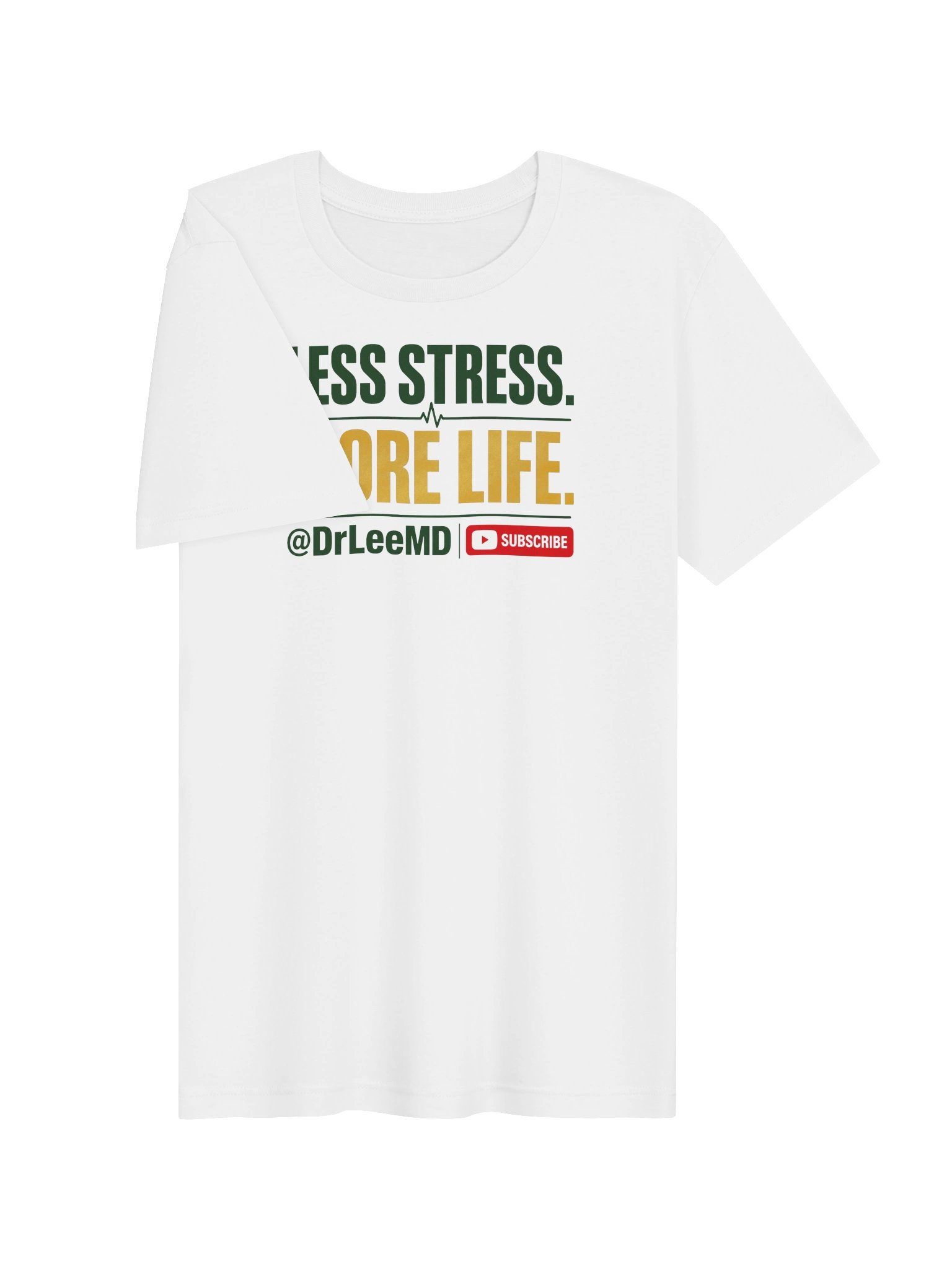 Less Stress. More Life. unisex T shirt product image (4)