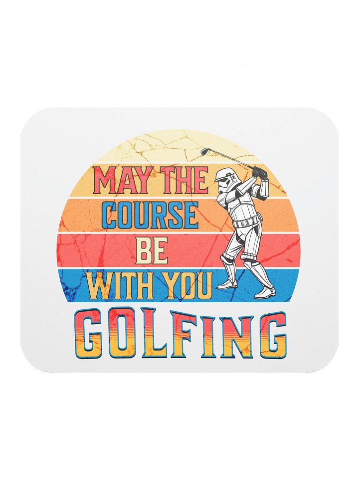 May The Course Be With You Golfing Galactic Warrior Mouse Pad product image (1)