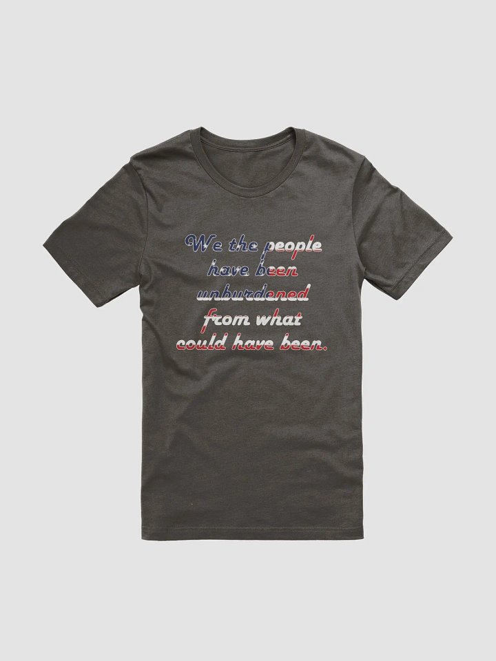 We the people have been unburdened product image (1)