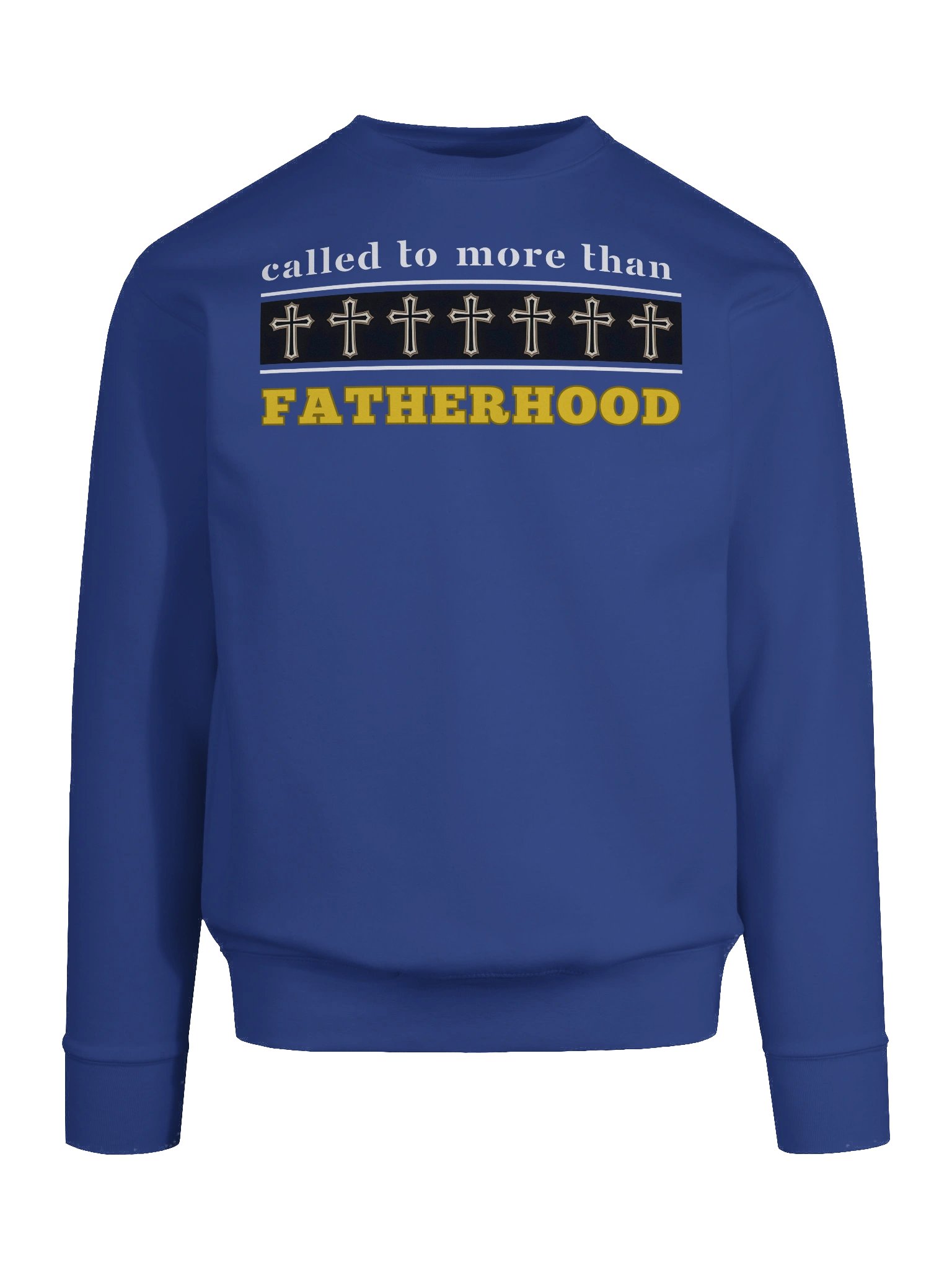 Called to More Than Fatherhood | Christian Dad Heritage Sweatshirt | Faith-Based Gift for Christian Dads product image (7)