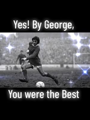 Yes by George. You were the Best.  Remembering #GeorgeBest Born 80 years ago today. 22 May 1946. Soundtrack courtesy @Gubbmeister Music @George & Isadora lyrics by @John Gubba 