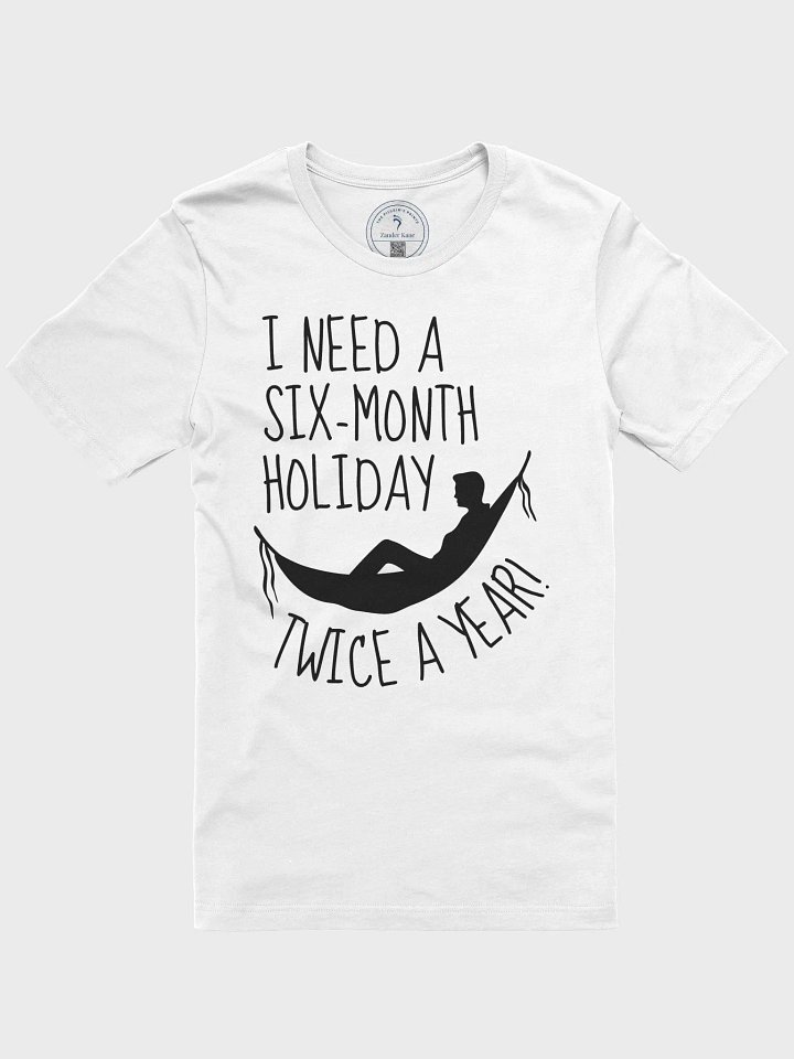 Six-Month Holiday Twice a Year - Travel Enthusiast Design product image (1)