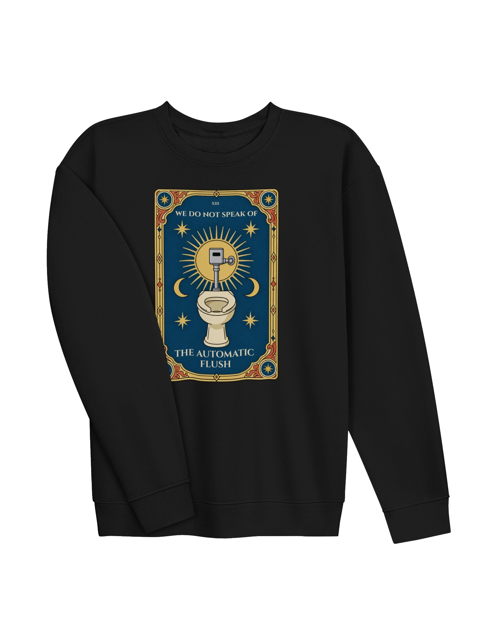 We Do Not Speak Of The Automatic Flush - Sweatshirt product image (3)