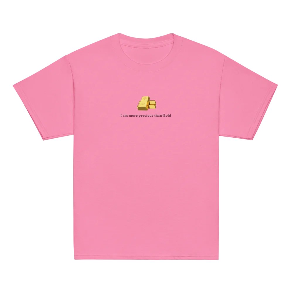 I am more precious than gold T-Shirts Youth Unisex product image (2)