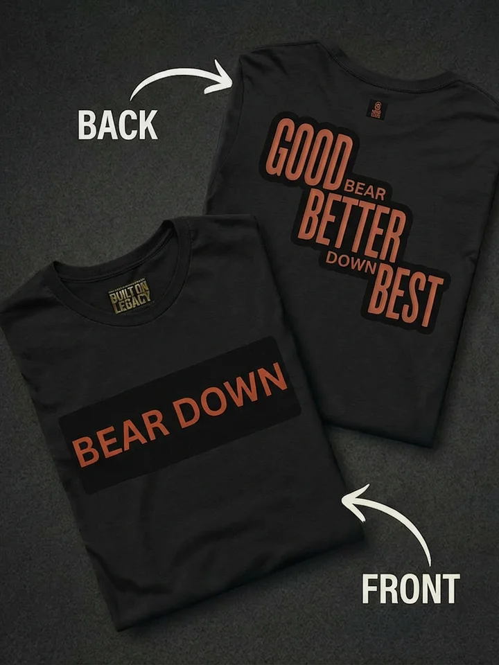 Bear Down - Good Better Best | Chicago | Football | Home Locker product image (1)