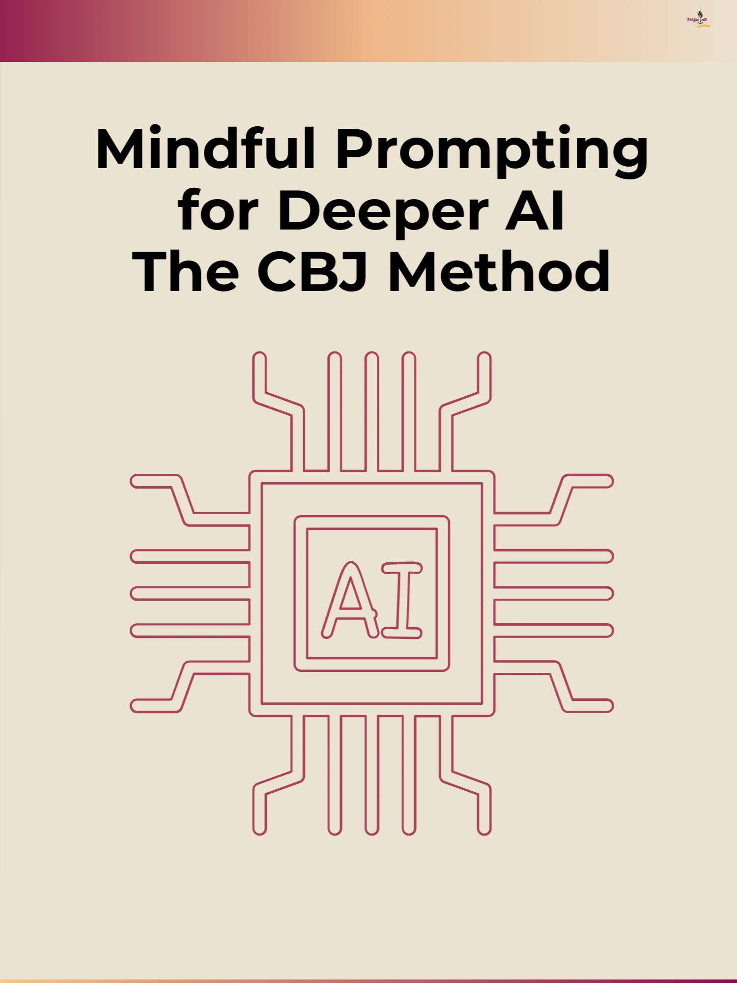 Master AI with Mindful Prompting: The CBJ Method product image (1)
