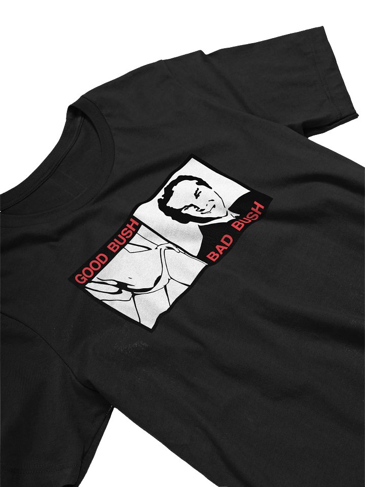 GOOD BUSH BAD BUSH TEE product image (1)