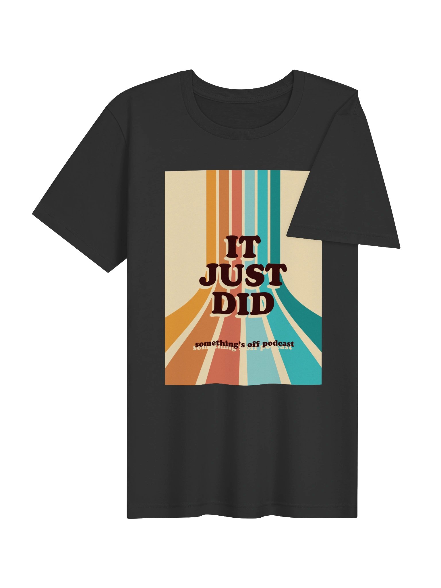 It Just Did t-shirt product image (23)