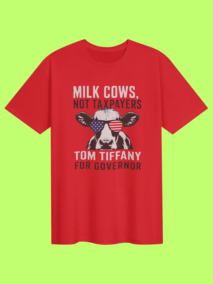 Milk Cows Not Taxpayers Tom Tiffany For Governor Shirt product image (1)