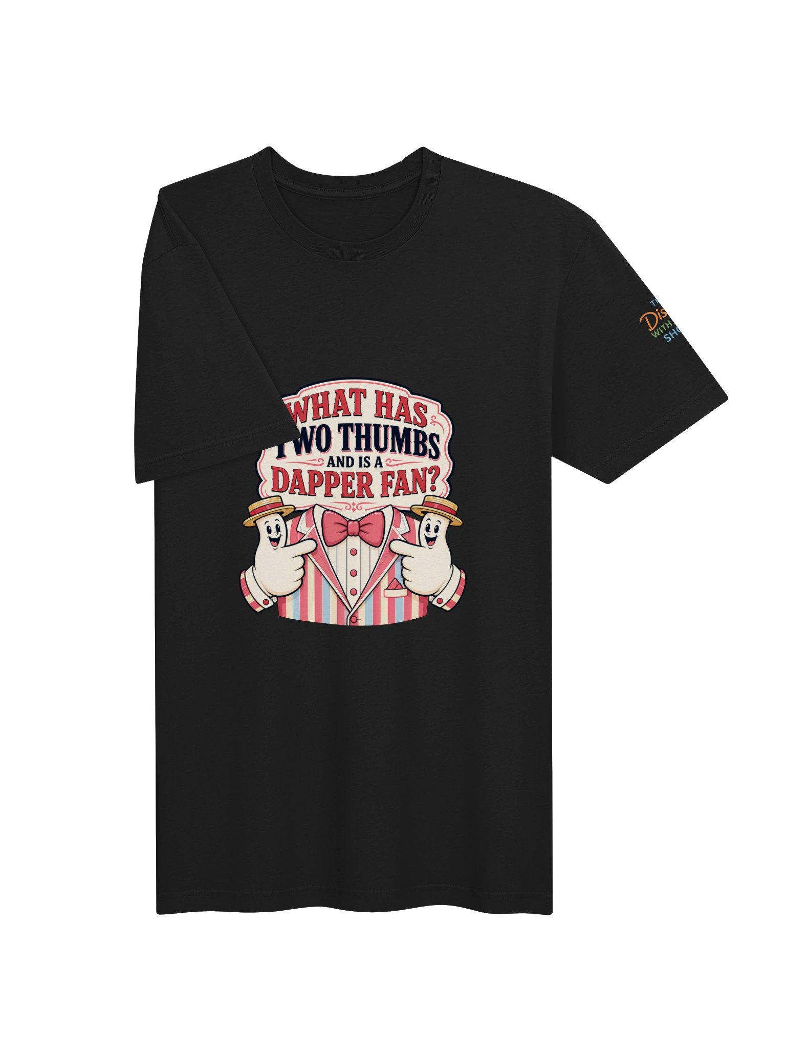 What Has Two Thumbs & Is a Dapper Fan? T-Shirt - Disney With Sean Show product image (22)