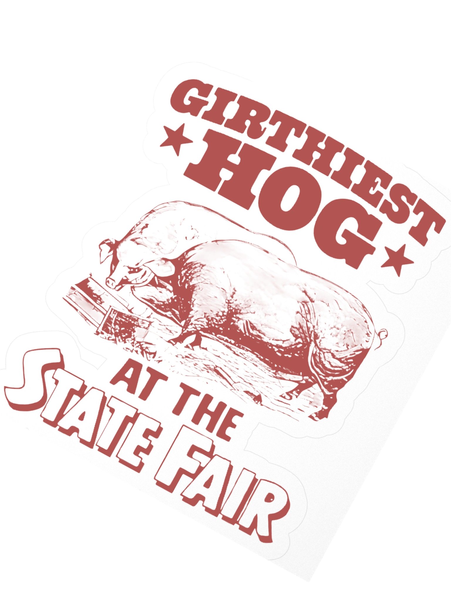 Girthiest Hog At The State Fair Sticker product image (2)