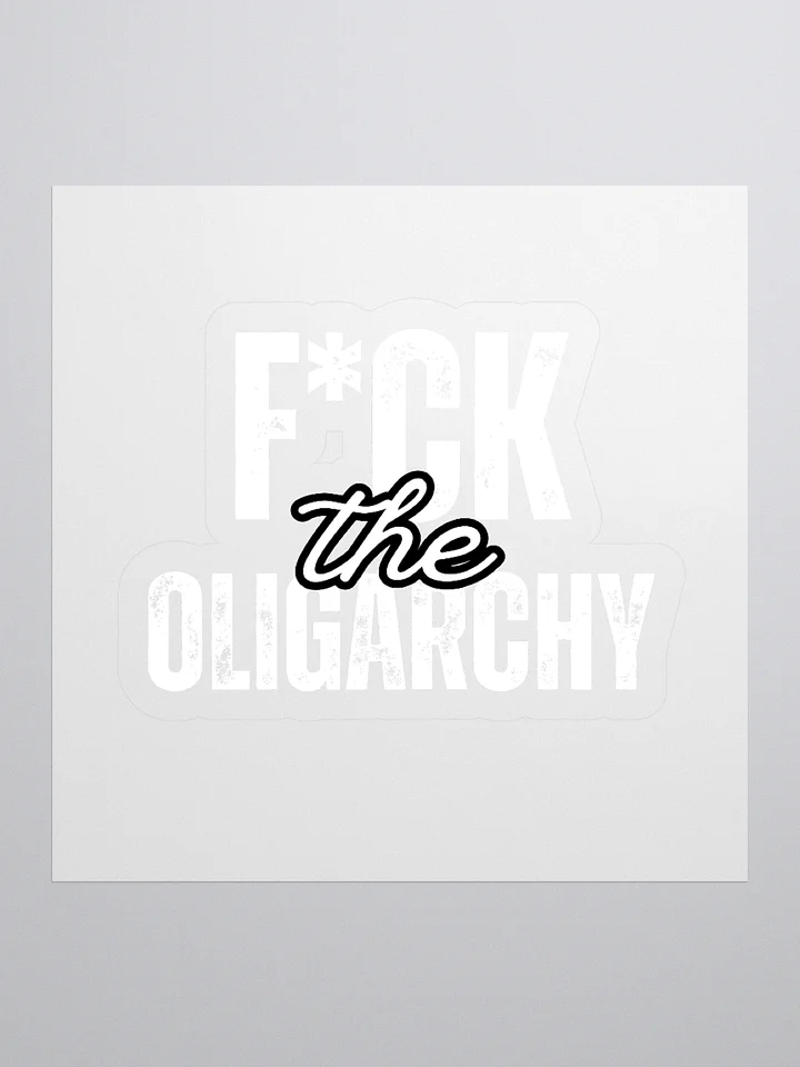 F*ck the Oligarchy Kiss Cut Stickers (in white) product image (1)