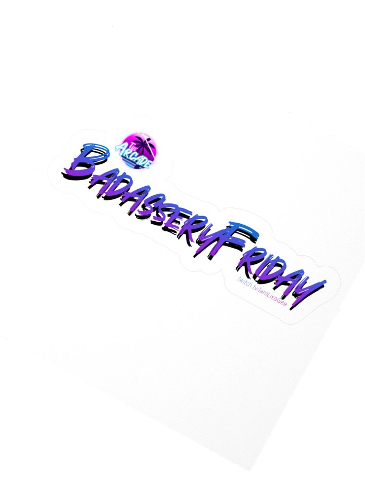 Badassery Friday Sticker (uncensored edition) product image (2)