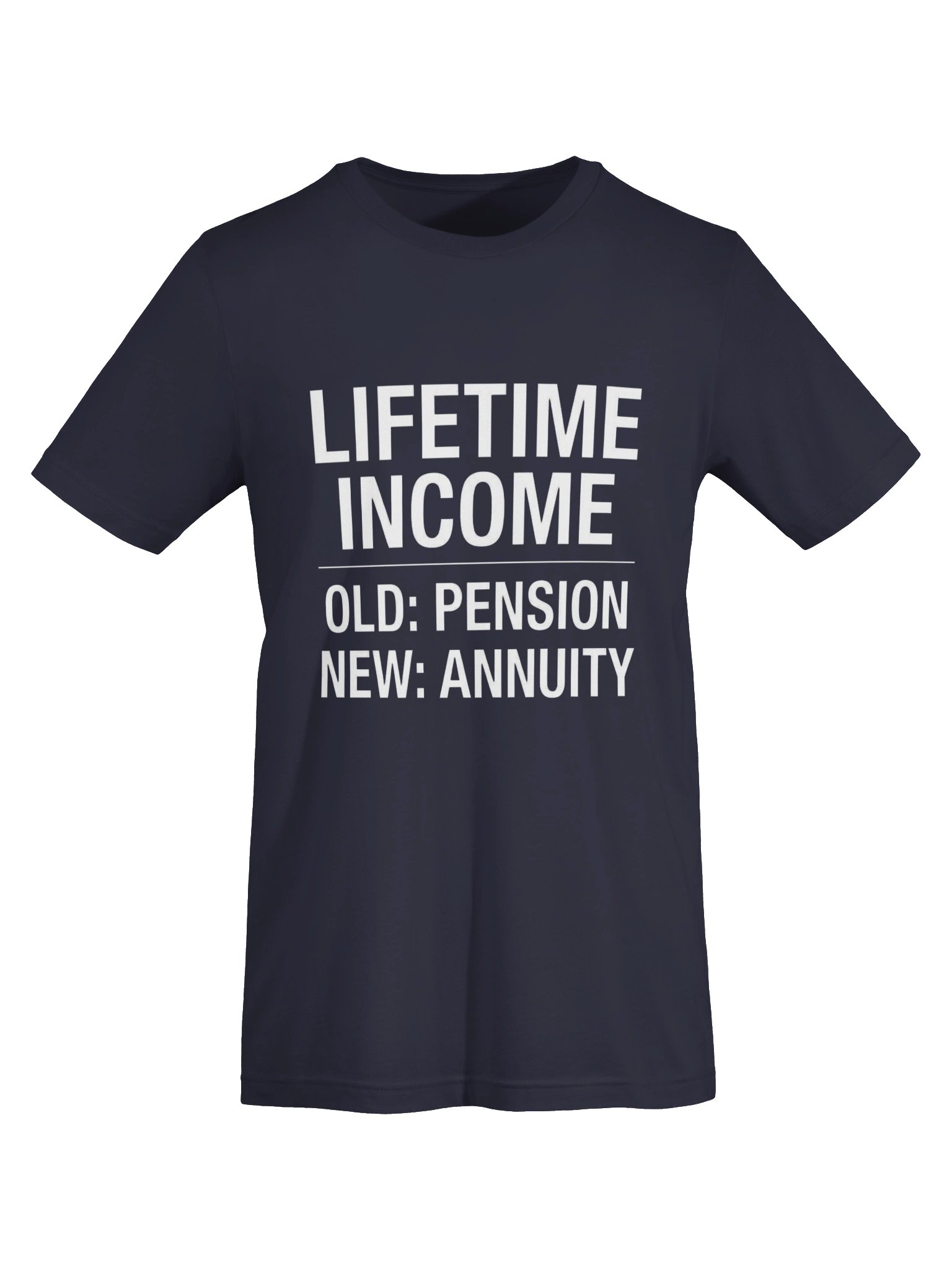 Lifetime Income: Old Pension, New Annuity Tee product image (15)