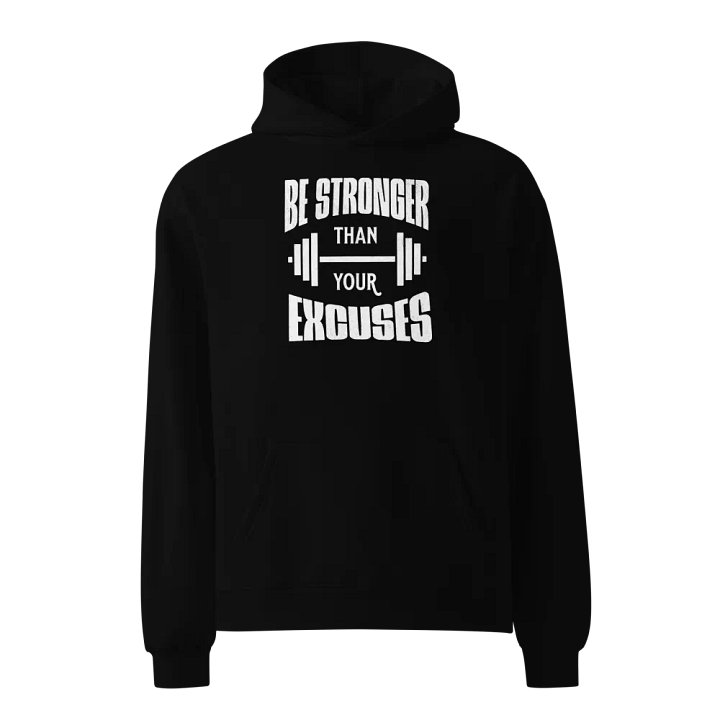 Motivational Gym Hoodie - Be Stronger Than Your Excuses product image (1)