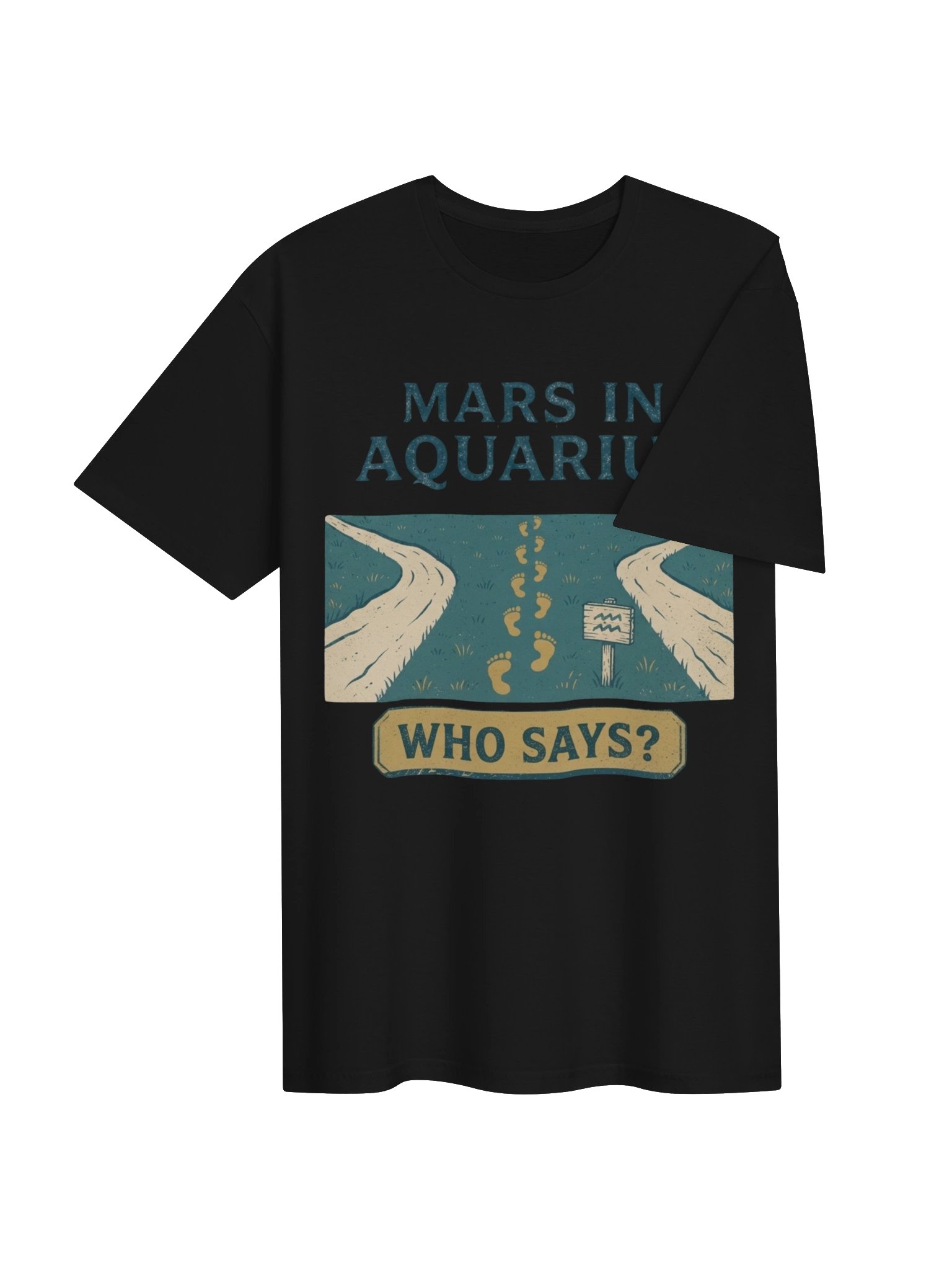 Mars in Aquarius Who Says? Tee product image (24)