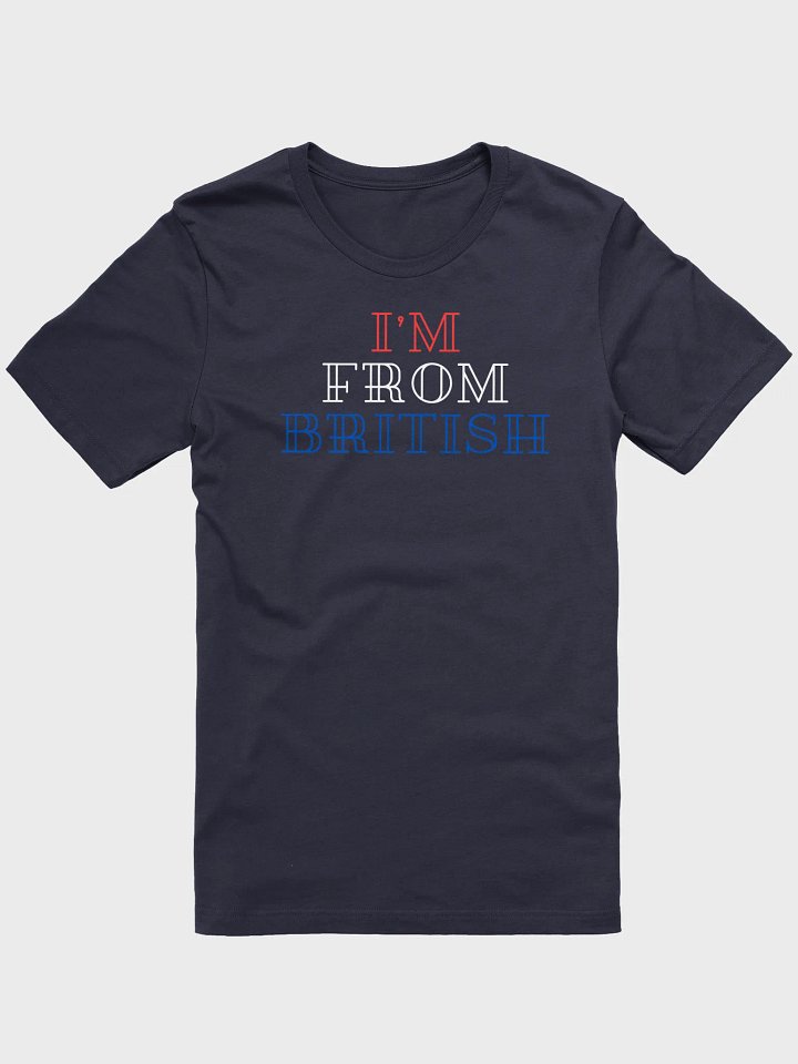 I'm From British Tee product image (1)