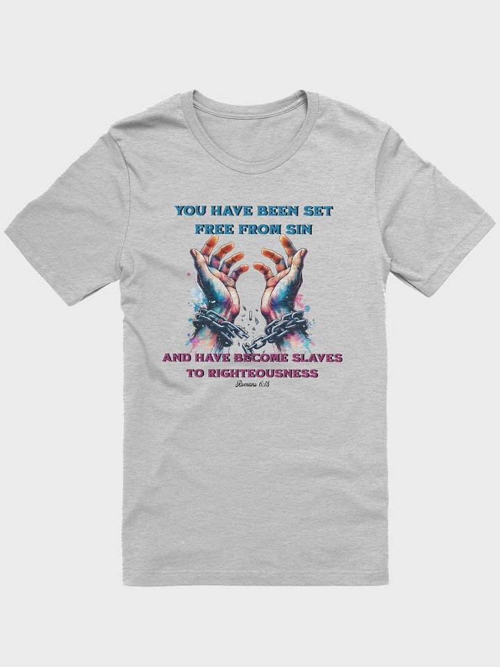 You Have Been Set Free From Sin T-Shirt product image (4)