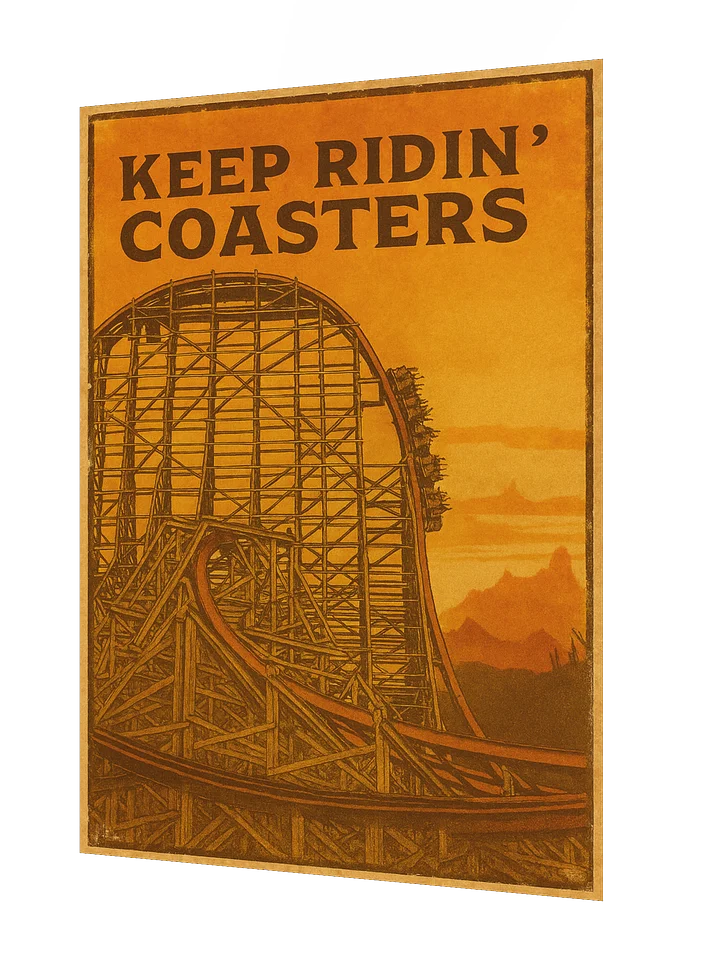 Keep Ridin' Coasters Hybrid Poster | 18x24" product image (2)