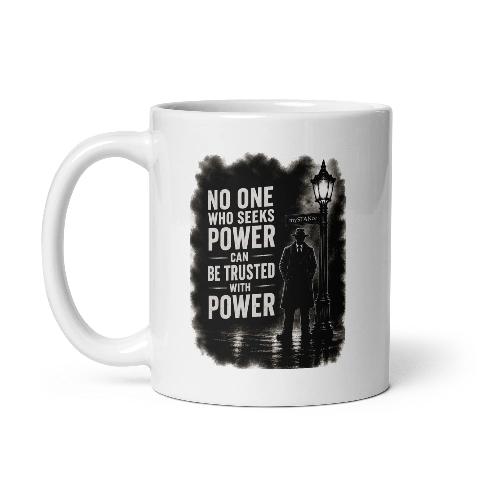 No One Who Seeks Power Can Be Trusted With Power — Coffee Mug product image (1)