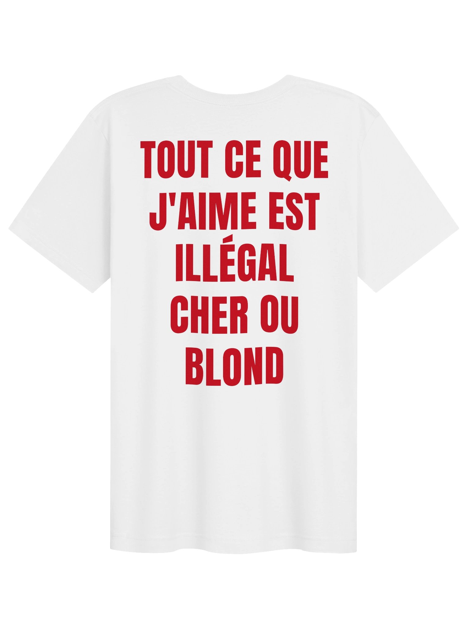 TOUT CE QUE J'AIME EST ILLEGAL CHER OU BLOND product image (1)