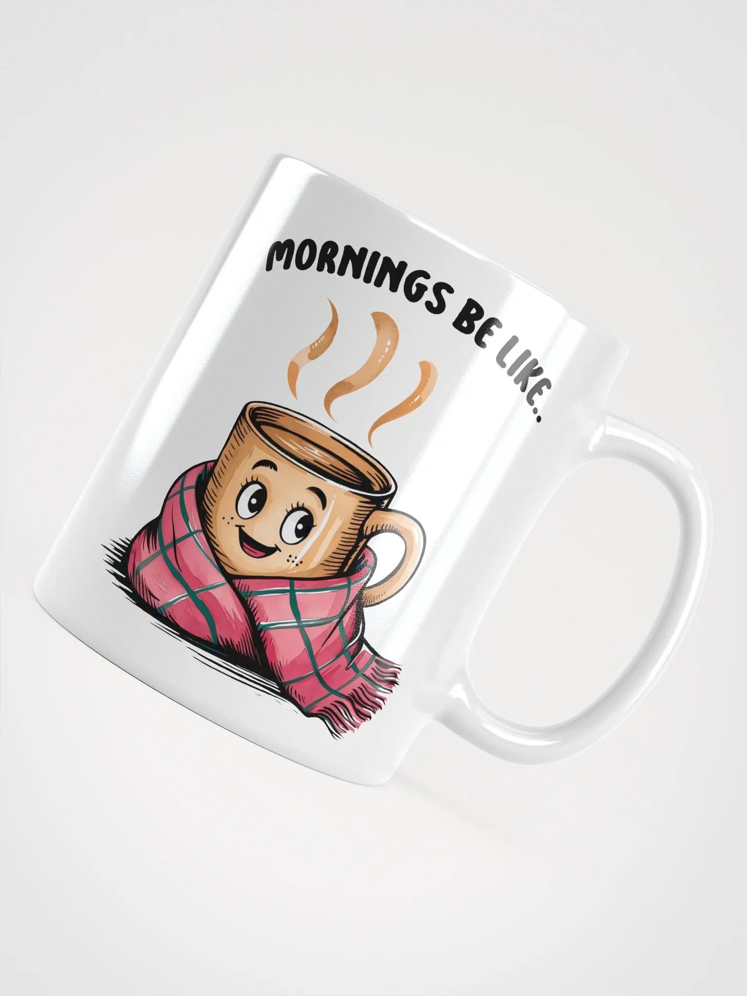 Mornings Be Like Mug product image (4)