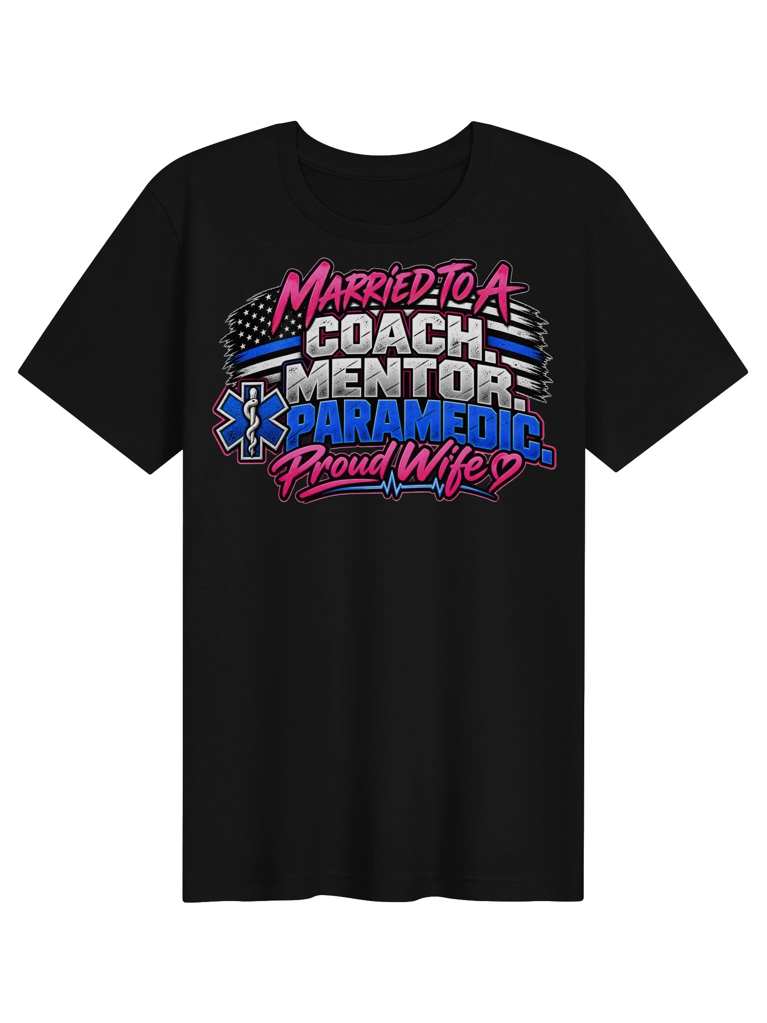 Married to a Coach. Mentor. Paramedic. | Proud Wife Tee product image (1)