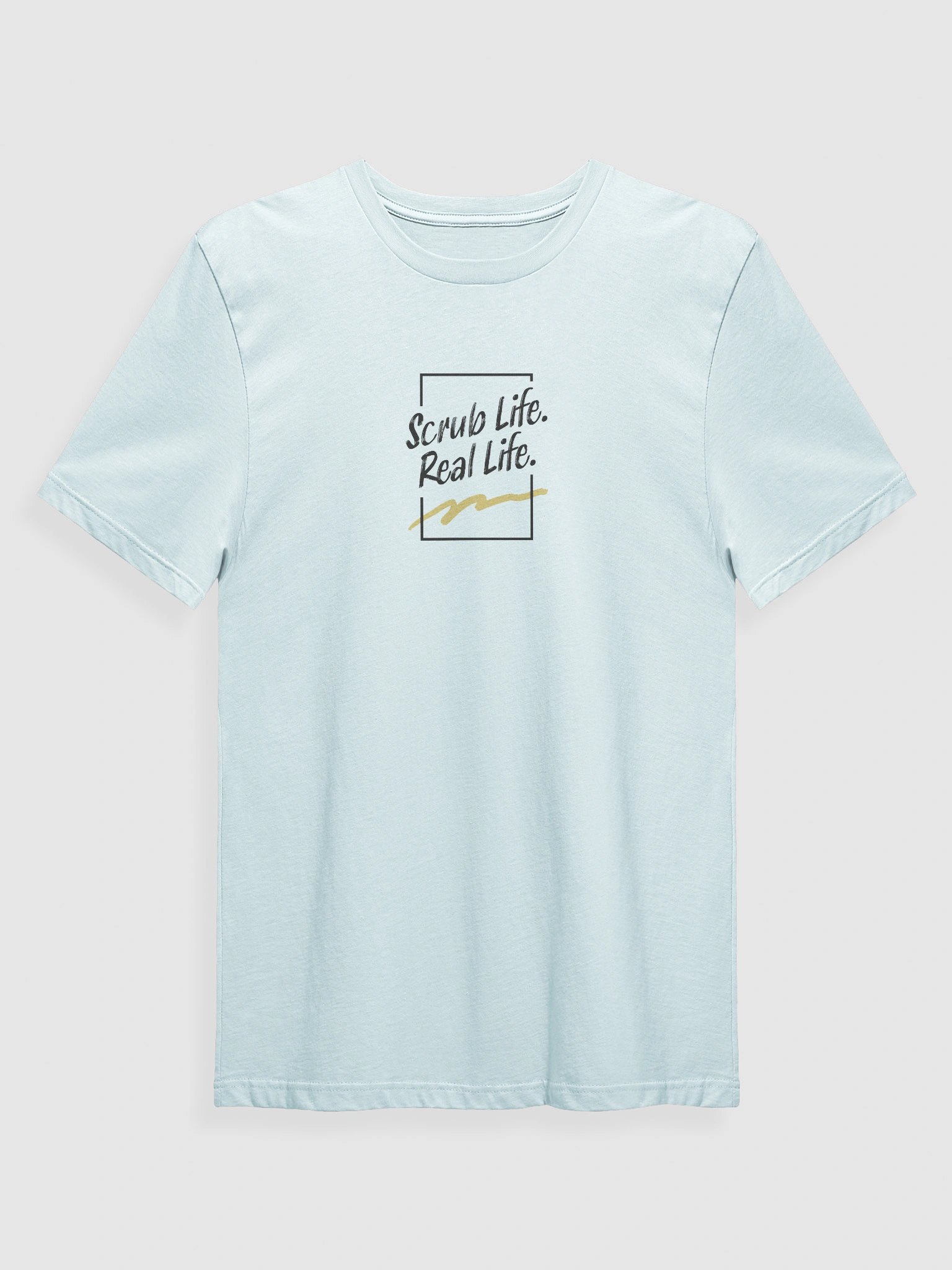 Scrub Life. Real Life. T-Shirt product image (1)