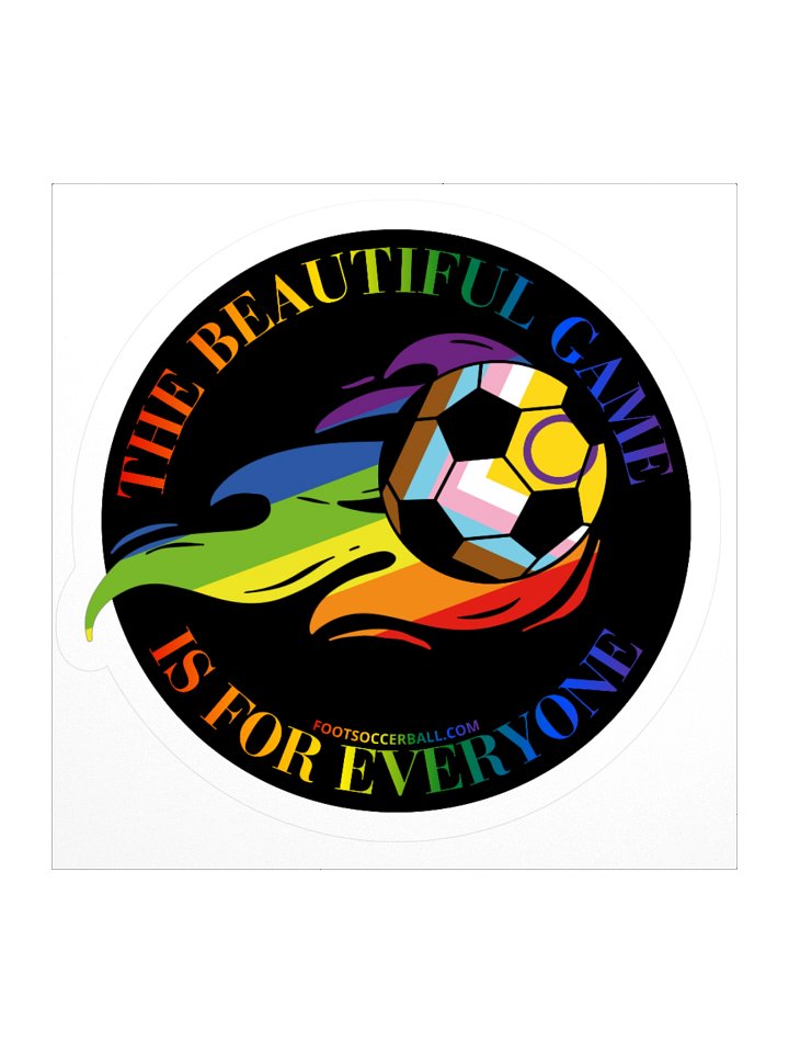 The Beautiful Game is for Everyone sticker product image (1)
