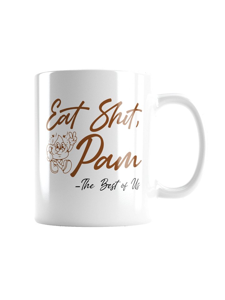"Eat Shit, Pam" Mug product image (5)