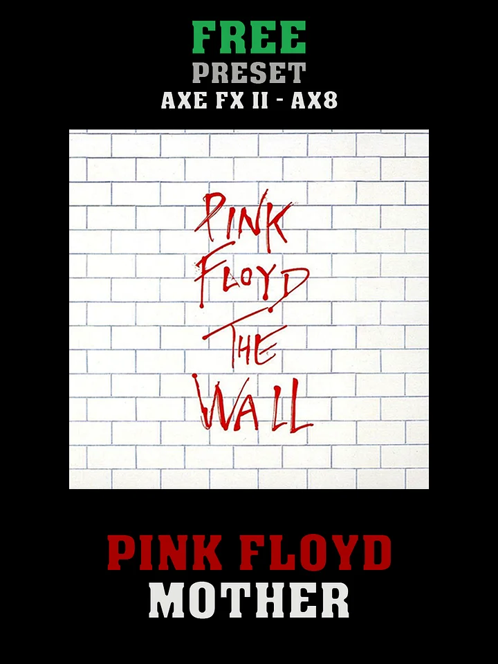 Pink Floyd - Mother | Free Preset | Axe FX II - AX8 product image (1)