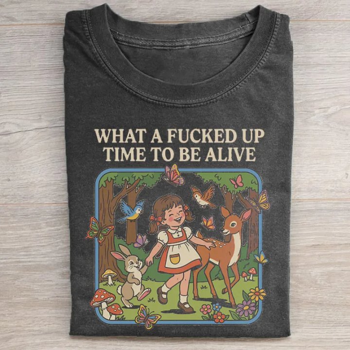 "What A Fucked Up Time To Be Alive" Comfort Colors 1717 Graphic Tee product image (33)
