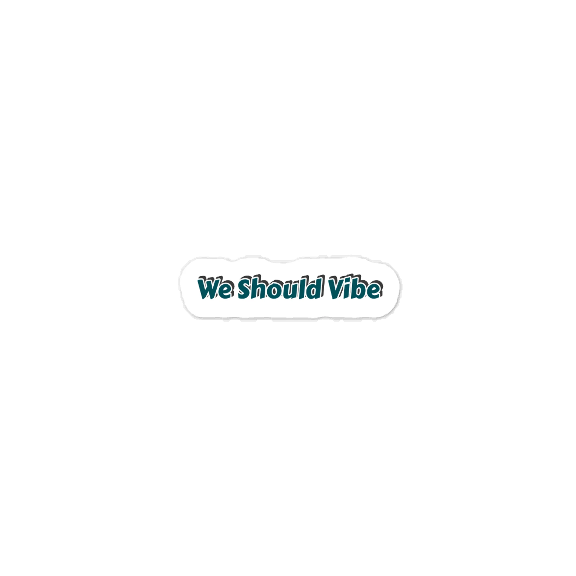 We Should Vibe Sticker product image (1)