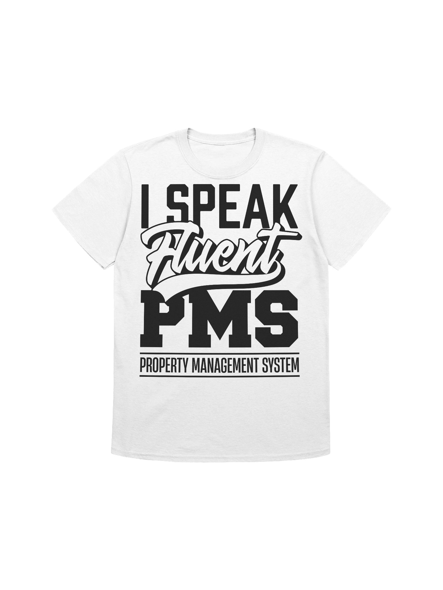 Hotel T-Shirt – I Speak Fluent PMS, Property Management System (White) product image (1)