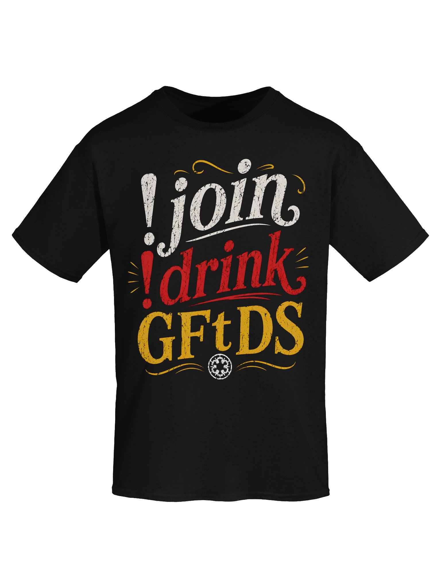 Vintage "!join, !drink, GFtDS" T-Shirt product image (40)