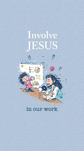 💼 Involve JESUS in our work. 

👨‍👩‍👧‍👦 Involve JESUS in our families. 

🗓 Involve JESUS in our plans. 

🌟 Involve Him in our....