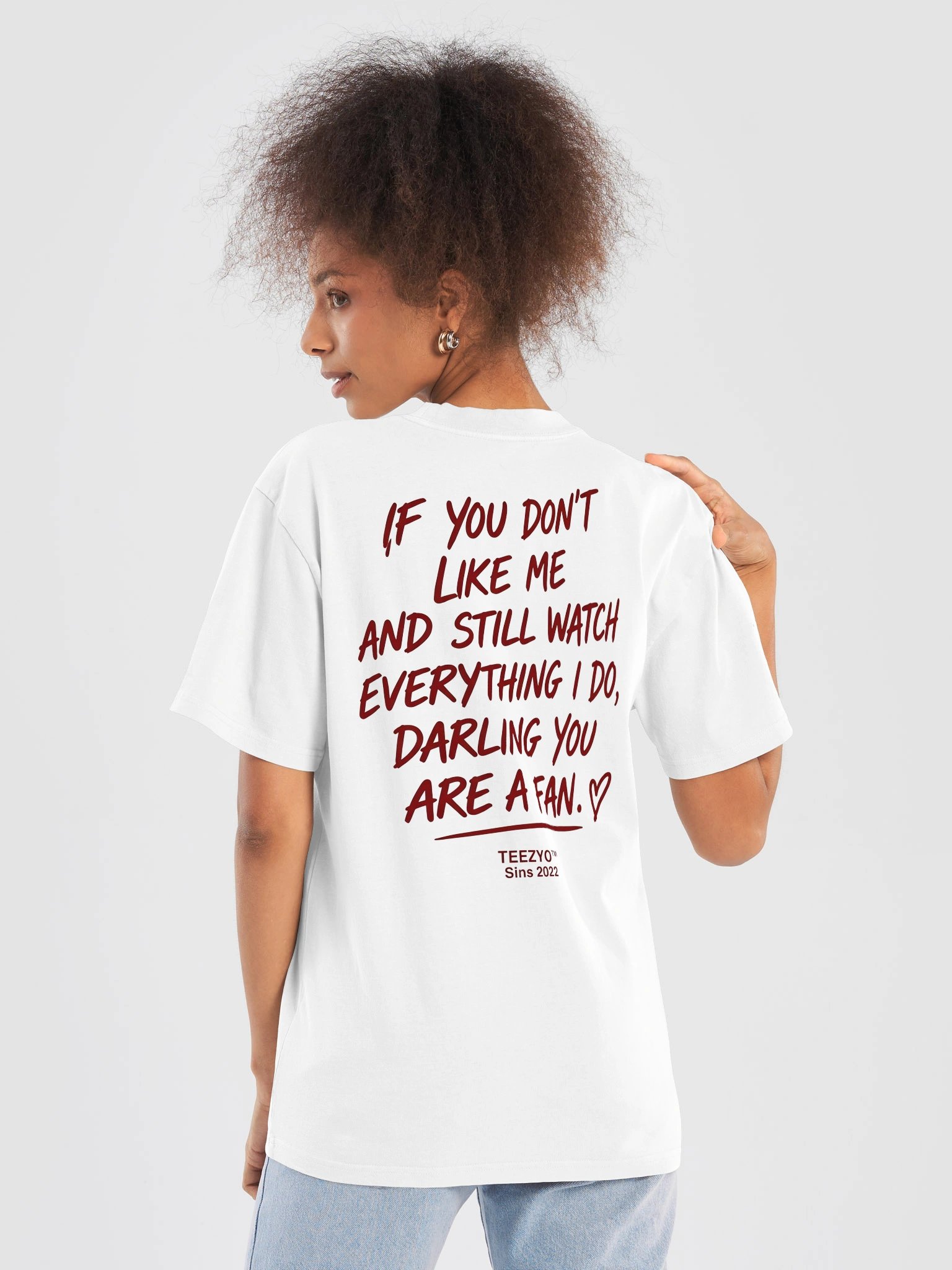 IF YOU DON'T LIKE ME AND STILL WATCH EVERYTHING I DO, DARLING YOU ARE A FAN. product image (2)