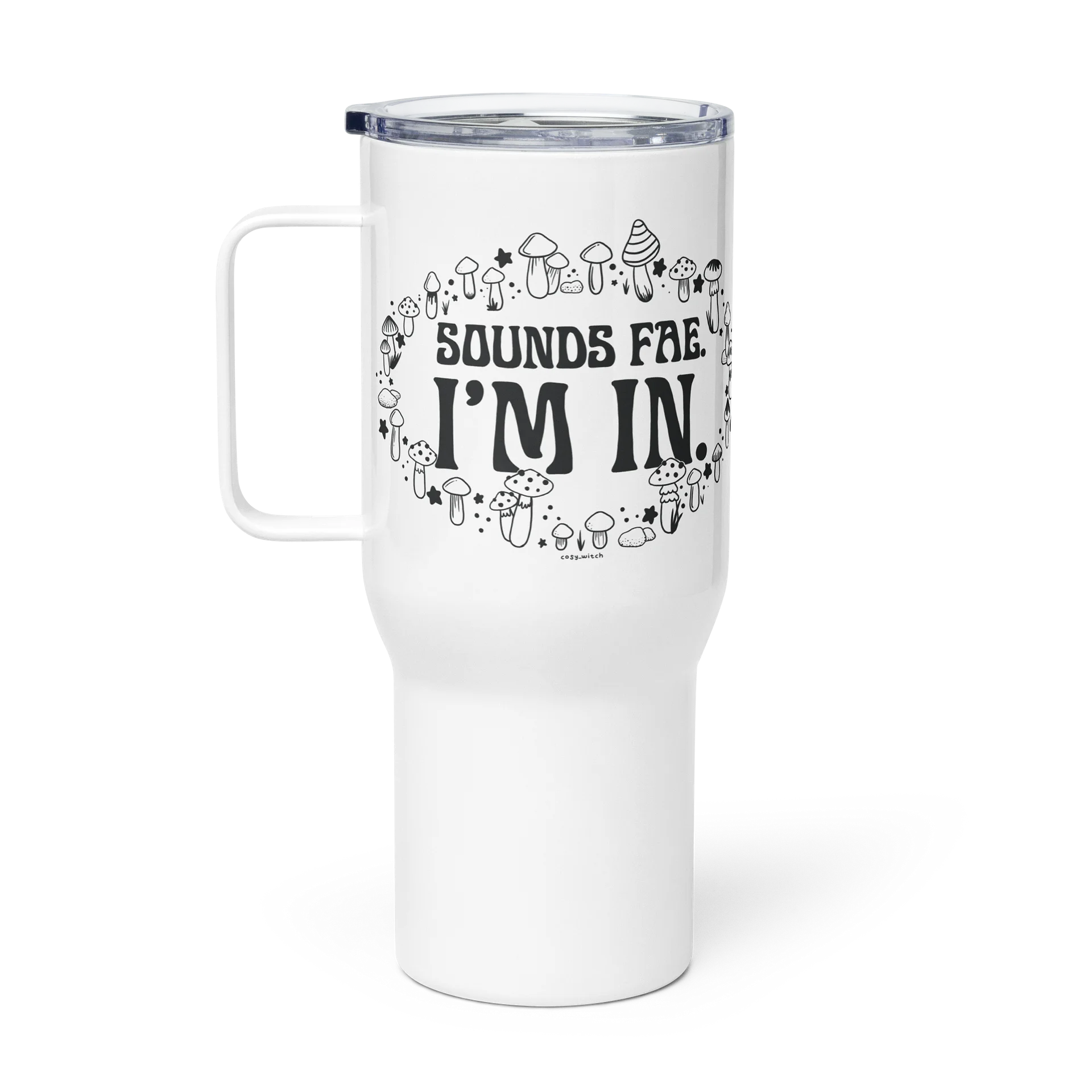 Sounds Fae. I'm In. Travel Mug with a Handle (25oz and 40oz) product image (1)