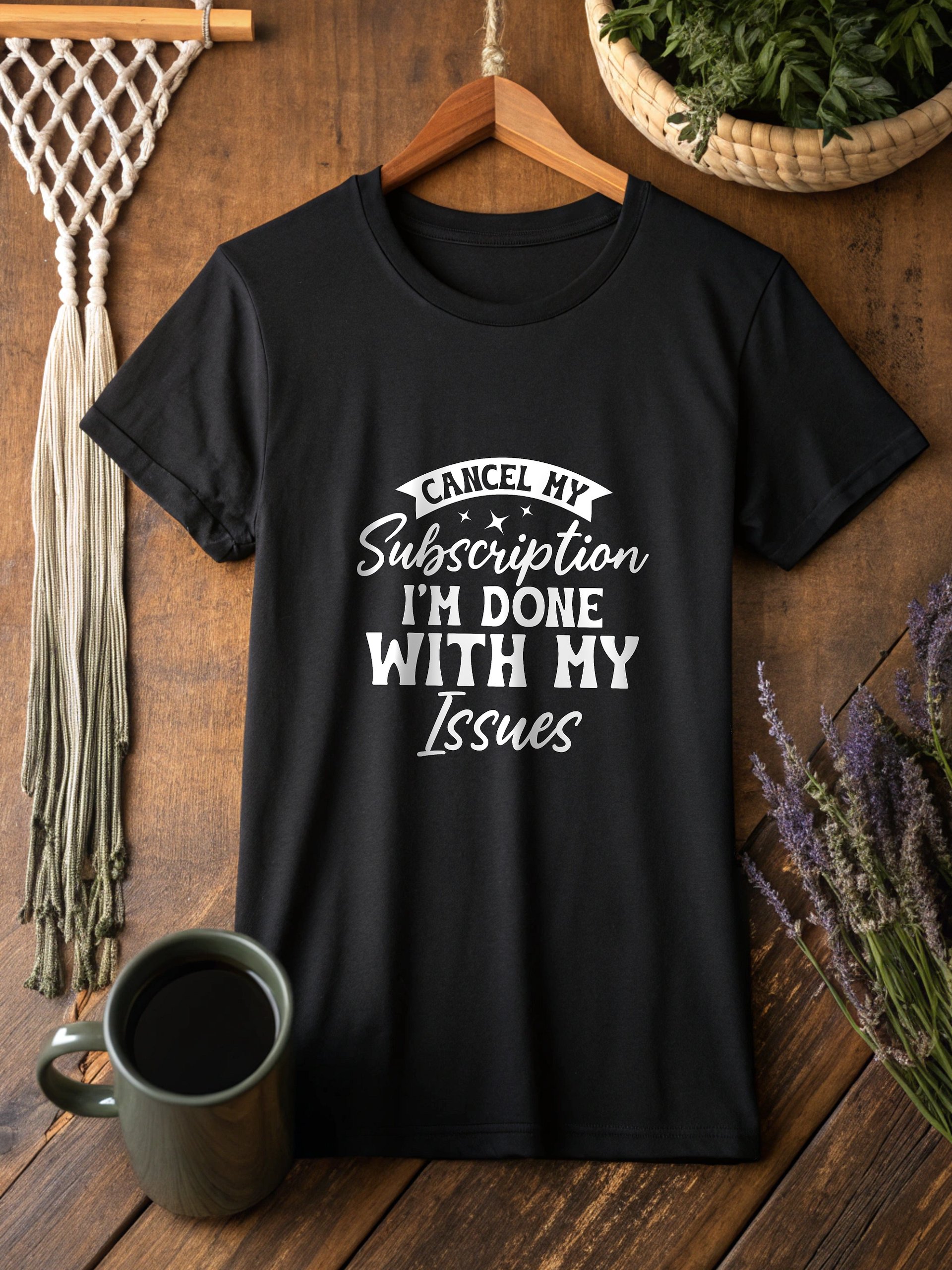 Cancel My Subscription I'm Done With My Issues Women's Black T-Shirt product image (2)