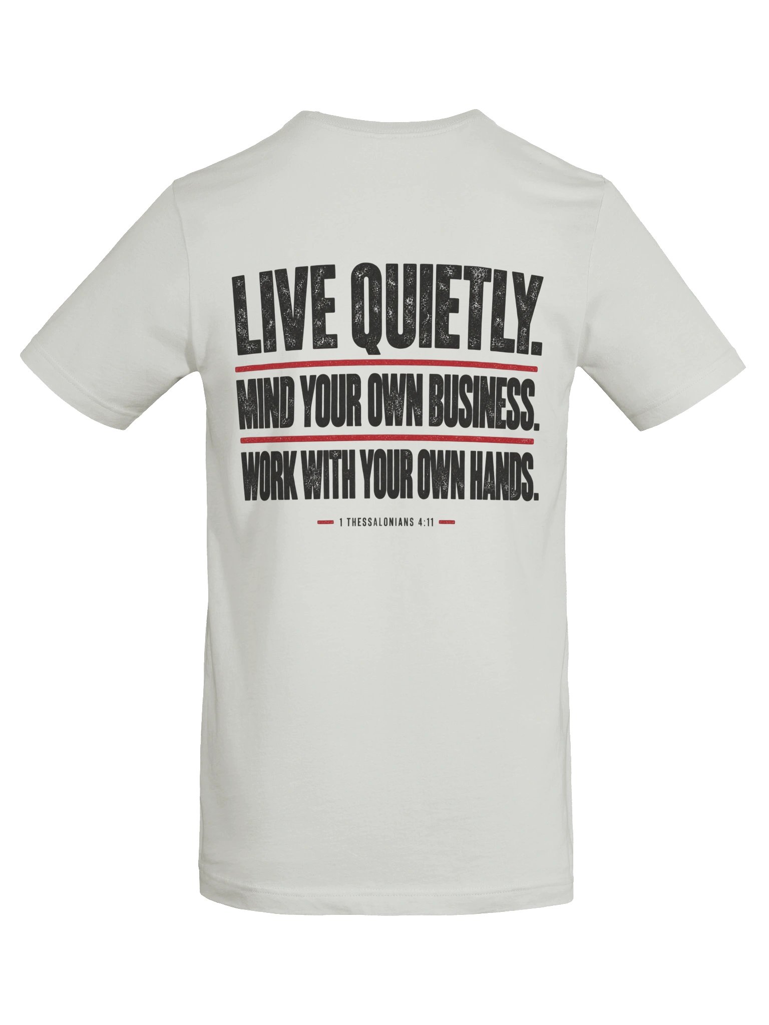 Gettin’ Junk Done — Live Quietly Tee | 1 Thessalonians 4:11 — Dark Edition product image (6)