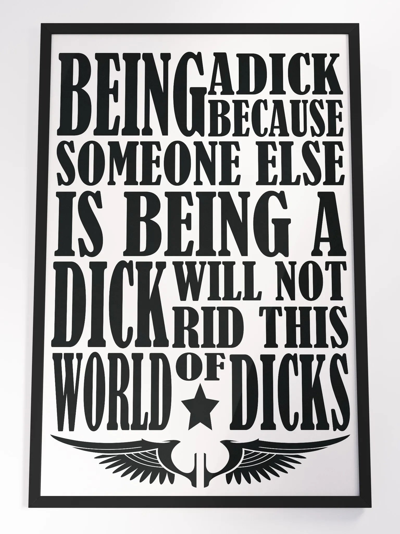 Behaviour - Stop Being A Dick - Framed High-Quality Matte Poster product image (2)