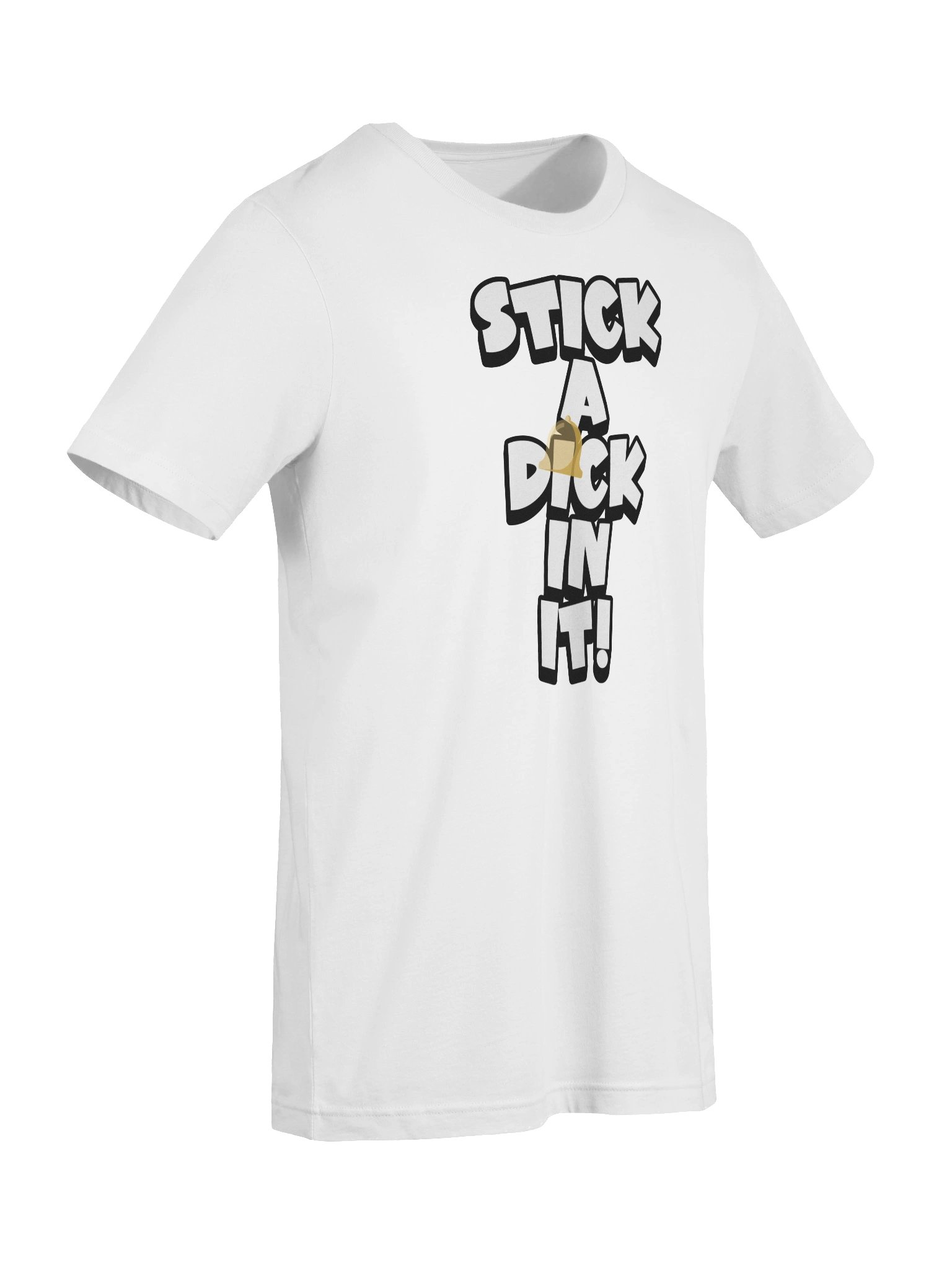 STICK A DICK IN IT! Tee product image (9)