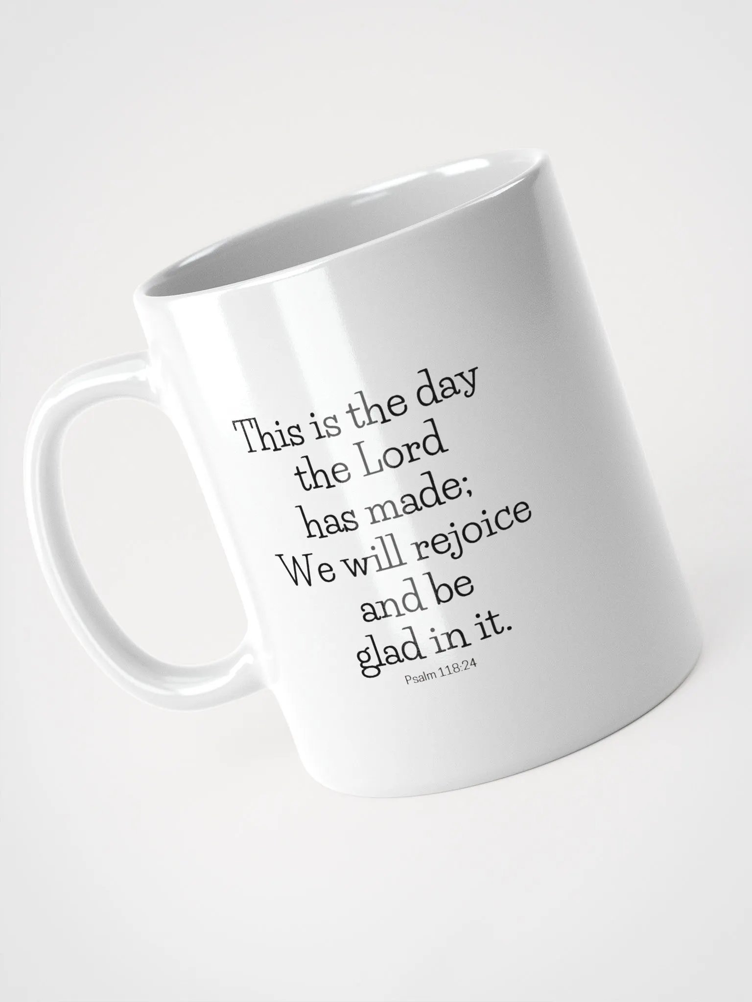 This Is The Day The Lord Has Made Psalm 118:24 White Glossy Mug 11/15/20oz product image (3)