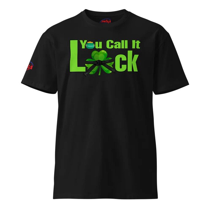 Adult: You call it luck. I call it preparation. T-shirt product image (1)